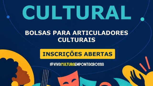 Cartaz em fundo azul com inscrições abertas para bolsas de articuladores do programa Satélite Cultural de Ponta Grossa